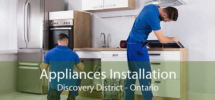 Appliances Installation Discovery District - Ontario