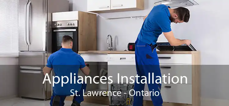 Appliances Installation St. Lawrence - Ontario