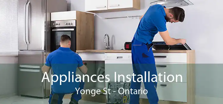 Appliances Installation Yonge St - Ontario