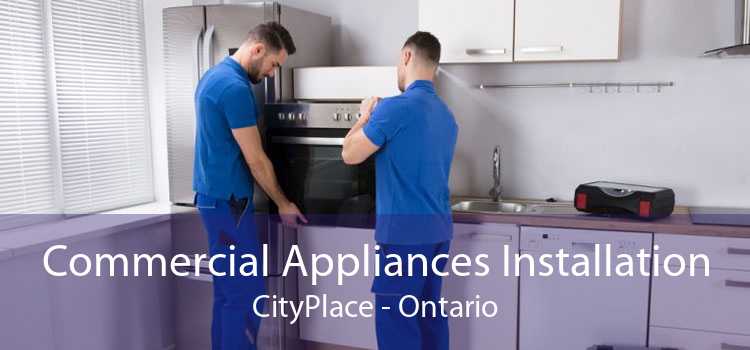 Commercial Appliances Installation CityPlace - Ontario
