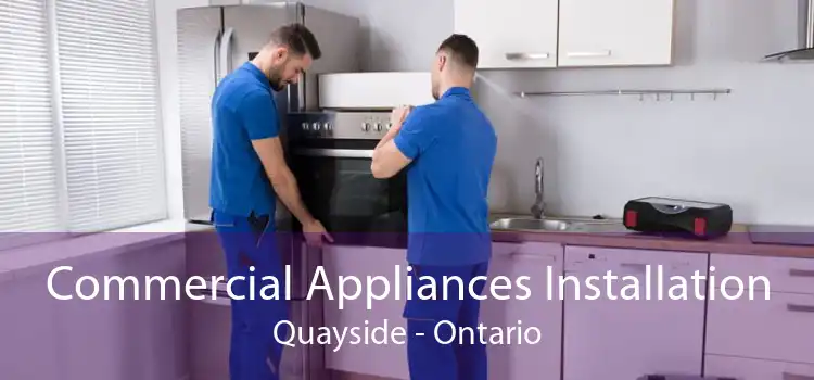 Commercial Appliances Installation Quayside - Ontario