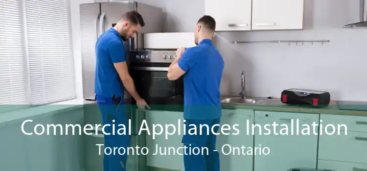 Commercial Appliances Installation Toronto Junction - Ontario