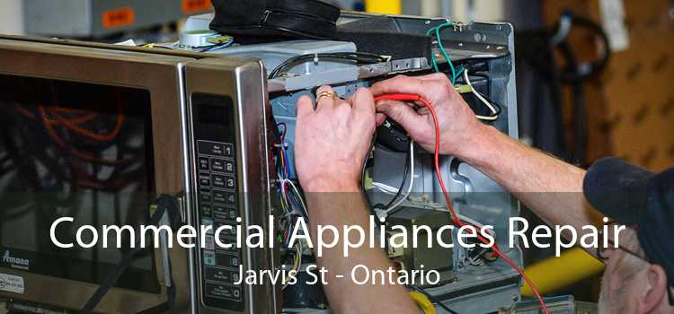 Commercial Appliances Repair Jarvis St - Ontario