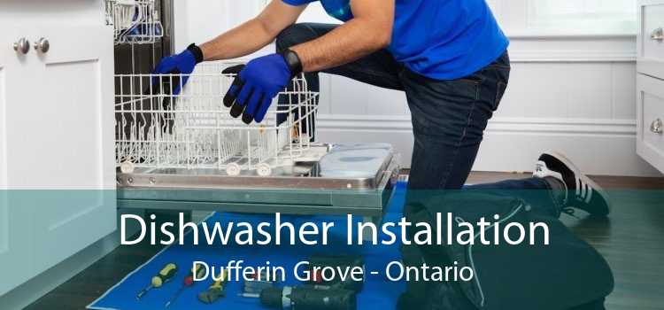 Dishwasher Installation Dufferin Grove - Ontario