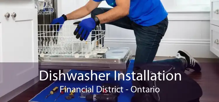 Dishwasher Installation Financial District - Ontario
