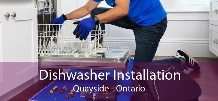 Dishwasher Installation Quayside - Ontario