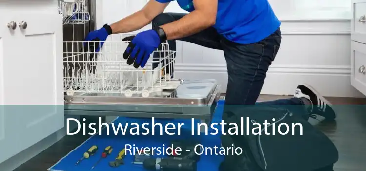 Dishwasher Installation Riverside - Ontario