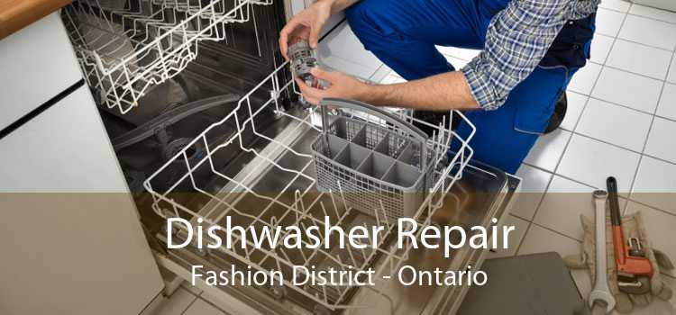 Dishwasher Repair Fashion District - Ontario