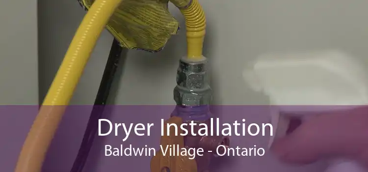 Dryer Installation Baldwin Village - Ontario