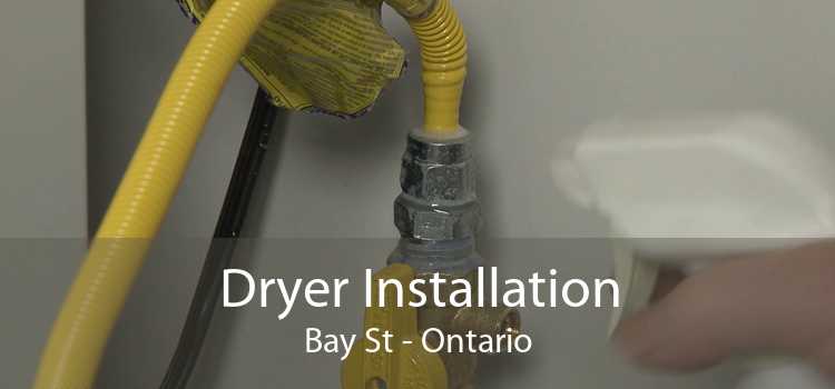 Dryer Installation Bay St - Ontario