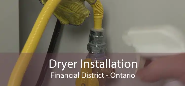 Dryer Installation Financial District - Ontario