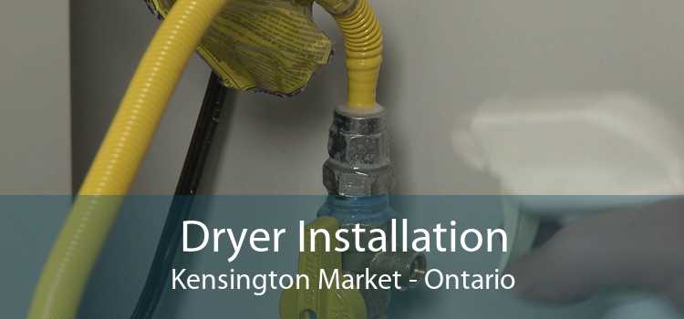Dryer Installation Kensington Market - Ontario