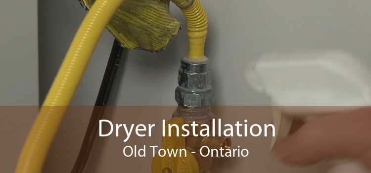 Dryer Installation Old Town - Ontario