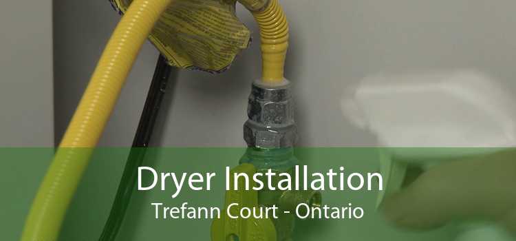 Dryer Installation Trefann Court - Ontario