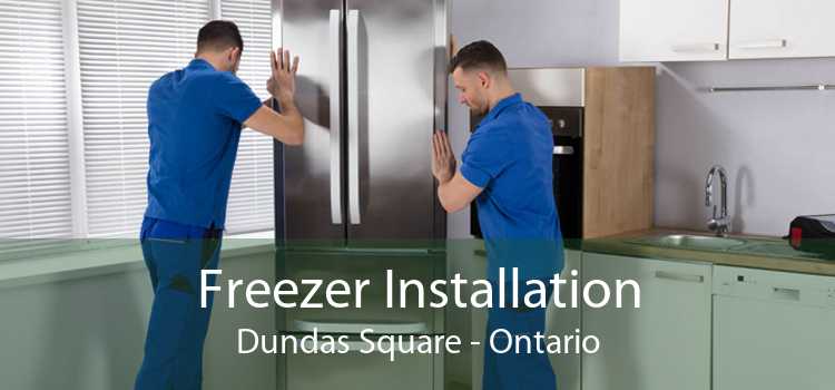 Freezer Installation Dundas Square - Ontario