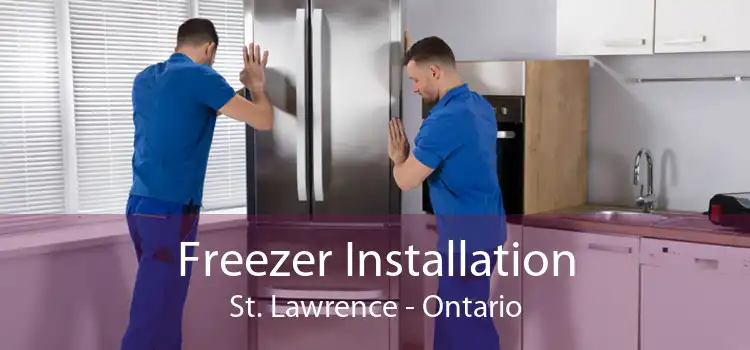 Freezer Installation St. Lawrence - Ontario