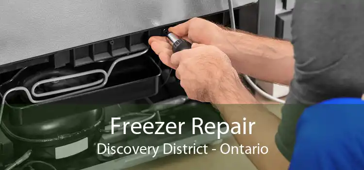 Freezer Repair Discovery District - Ontario
