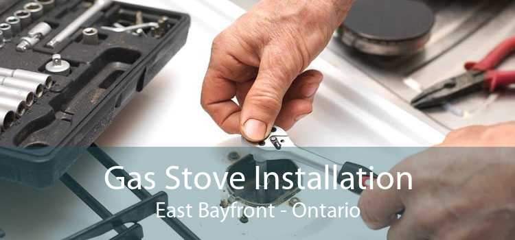 Gas Stove Installation East Bayfront - Ontario