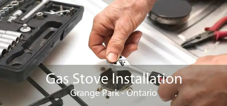 Gas Stove Installation Grange Park - Ontario