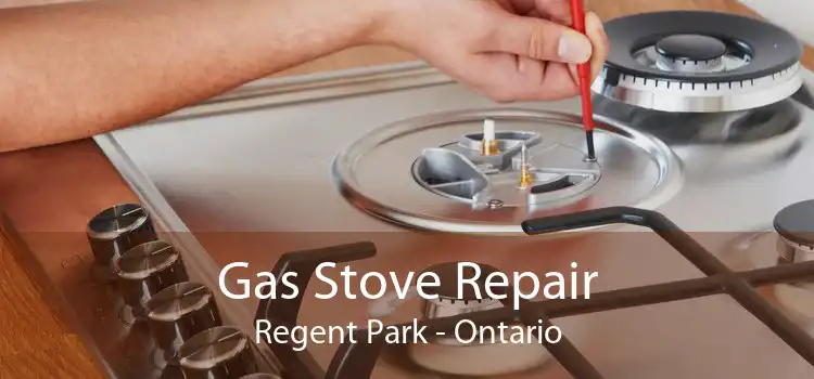 Gas Stove Repair Regent Park - Ontario