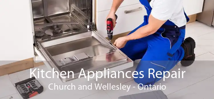 Kitchen Appliances Repair Church and Wellesley - Ontario