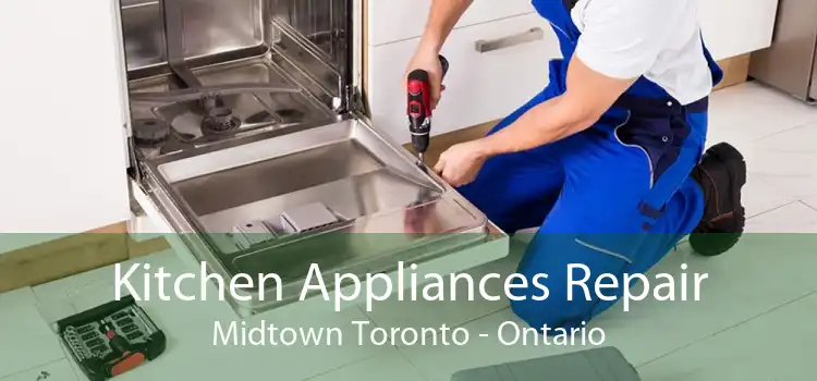 Kitchen Appliances Repair Midtown Toronto - Ontario