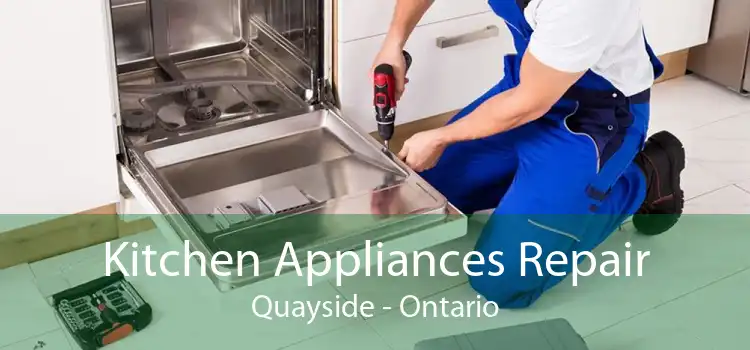 Kitchen Appliances Repair Quayside - Ontario