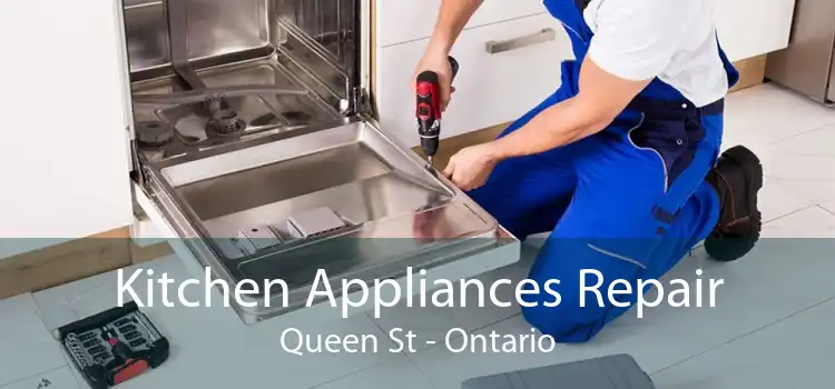 Kitchen Appliances Repair Queen St - Ontario