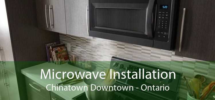 Microwave Installation Chinatown Downtown - Ontario