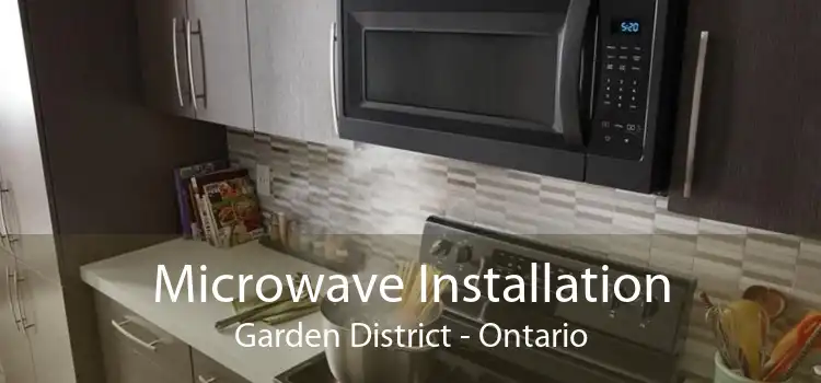 Microwave Installation Garden District - Ontario