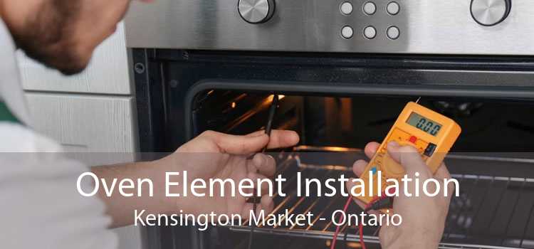 Oven Element Installation Kensington Market - Ontario