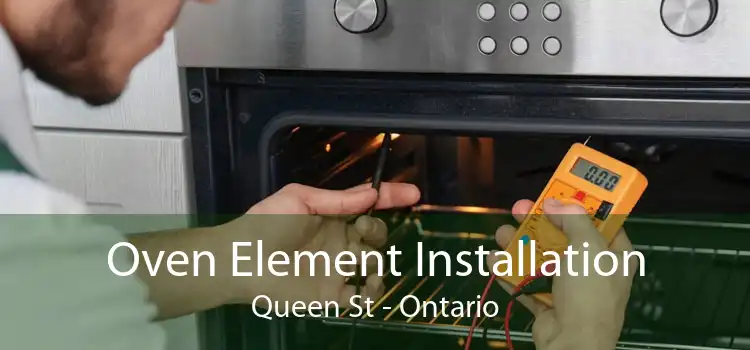 Oven Element Installation Queen St - Ontario