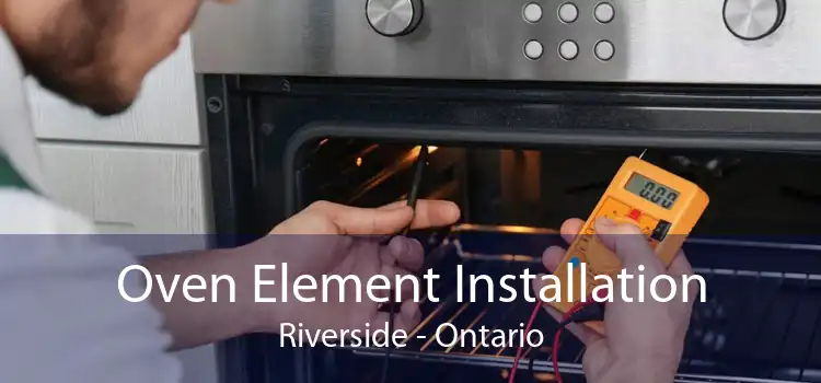 Oven Element Installation Riverside - Ontario