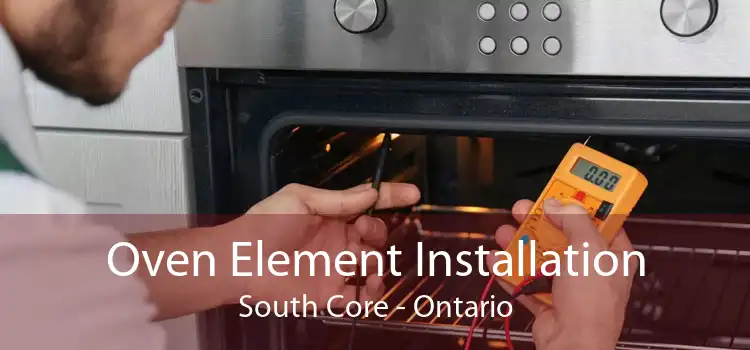 Oven Element Installation South Core - Ontario