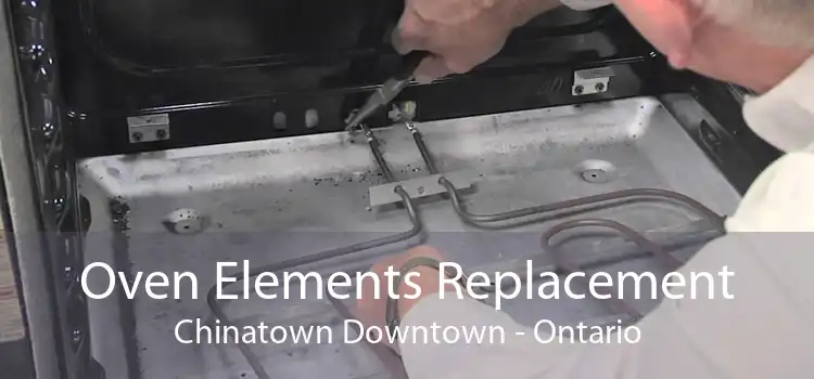 Oven Elements Replacement Chinatown Downtown - Ontario