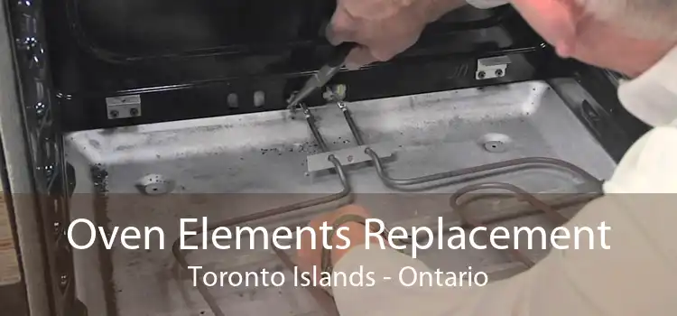Oven Elements Replacement Toronto Islands - Ontario