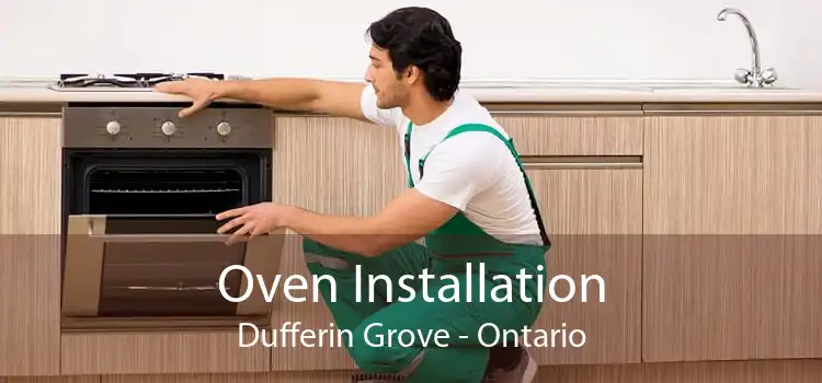Oven Installation Dufferin Grove - Ontario