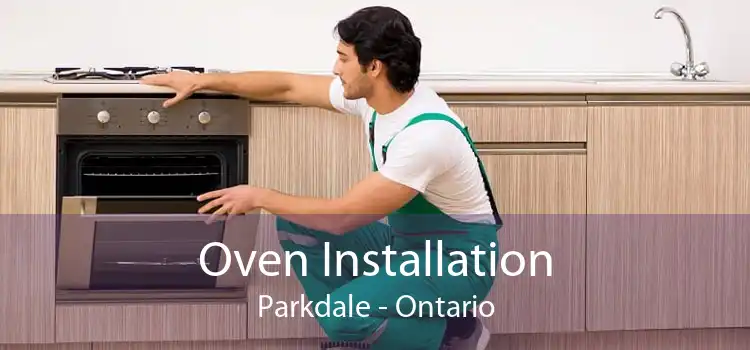 Oven Installation Parkdale - Ontario