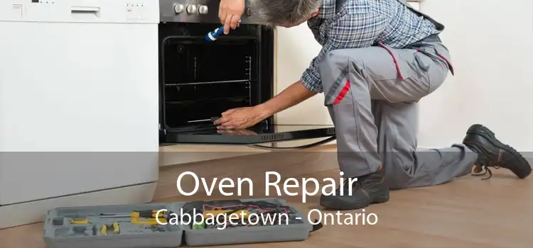 Oven Repair Cabbagetown - Ontario