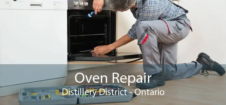 Oven Repair Distillery District - Ontario