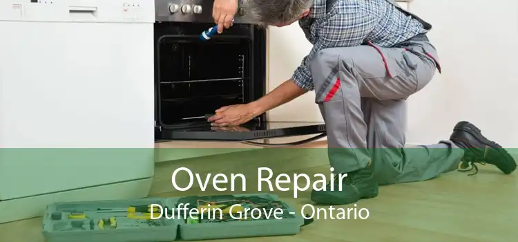 Oven Repair Dufferin Grove - Ontario