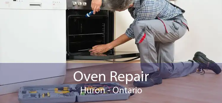 Oven Repair Huron - Ontario