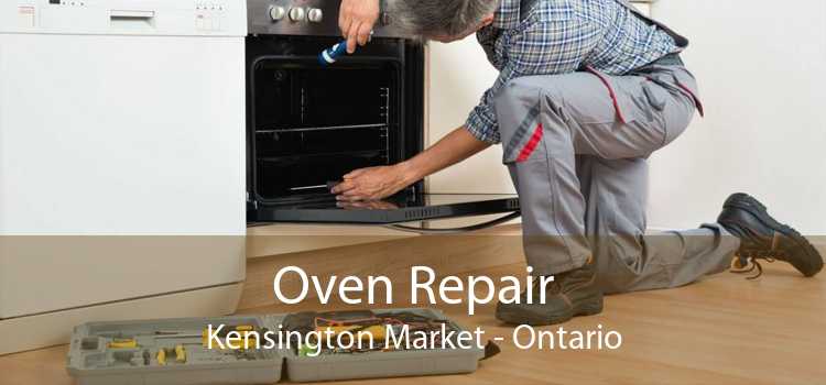 Oven Repair Kensington Market - Ontario