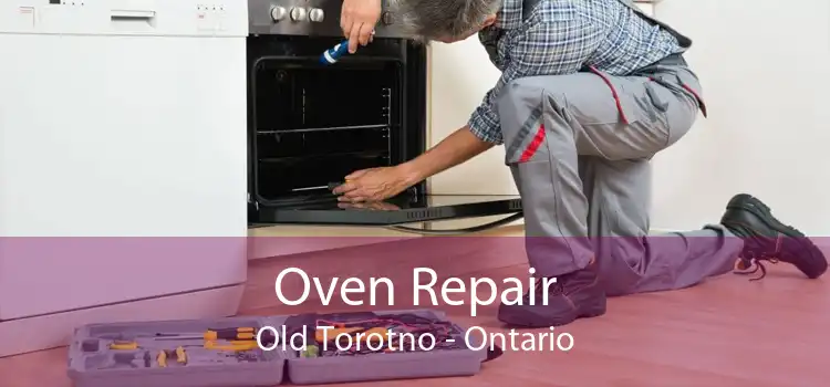 Oven Repair Old Torotno - Ontario