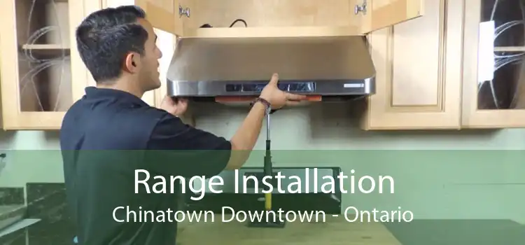 Range Installation Chinatown Downtown - Ontario