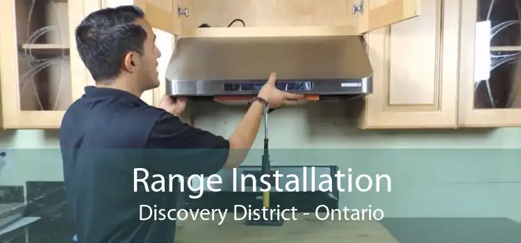 Range Installation Discovery District - Ontario