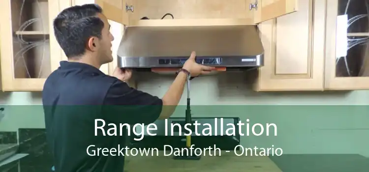 Range Installation Greektown Danforth - Ontario