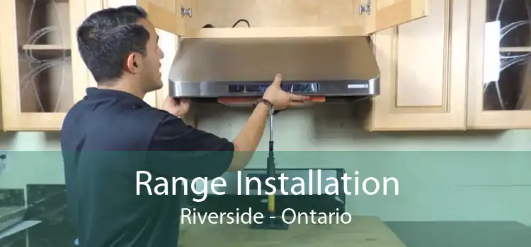 Range Installation Riverside - Ontario