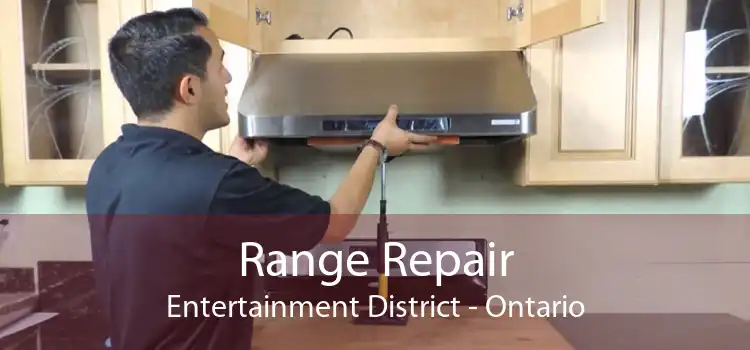Range Repair Entertainment District - Ontario