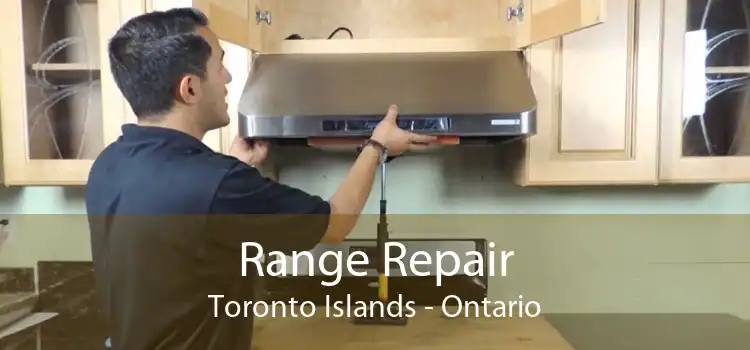 Range Repair Toronto Islands - Ontario